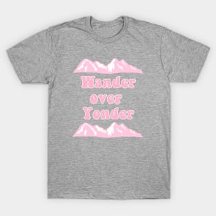 Wander Over Yonder T-Shirt